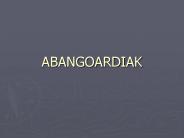ABANGOARDIAK