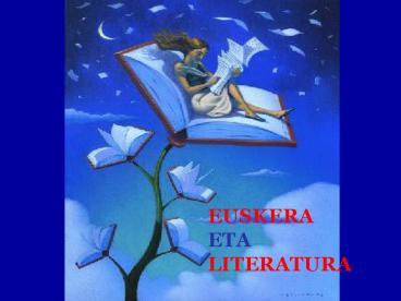 EUSKERA ETA LITERATURA