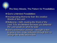 The Mary Miracle, The Pattern for Possibilities