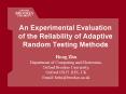 An Experimental Evaluation of the Reliability of Adaptive Random Testing Methods PowerPoint PPT Presentation