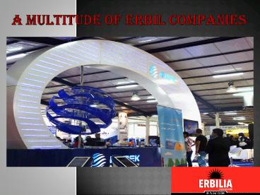 A Multitude of Erbil Companies