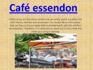 Cafes in Essendon