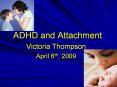 ADHD and Attachment PowerPoint PPT Presentation