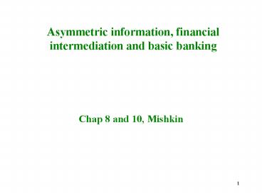 Asymmetric information, financial intermediation and basic banking