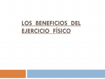 LOS BENEFICIOS DEL EJERCICIO F