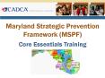Maryland Strategic Prevention Framework (MSPF) PowerPoint PPT Presentation