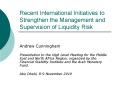 Recent International Initiatives to Strengthen the Management and Supervision of Liquidity Risk PowerPoint PPT Presentation