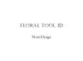 FLORAL TOOL ID PowerPoint PPT Presentation