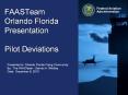 FAASTeam  Orlando Florida Presentation Pilot Deviations PowerPoint PPT Presentation