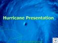 Hurricane Presentation PowerPoint PPT Presentation