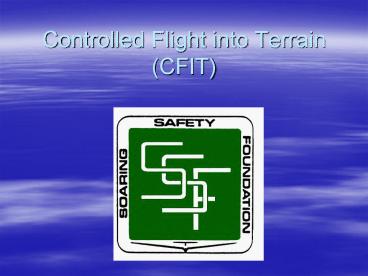 Controlled Flight into Terrain (CFIT)