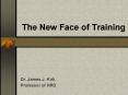 The New Face of Training PowerPoint PPT Presentation