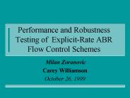 Performance and Robustness Testing of Explicit-Rate ABR Flow Control Schemes