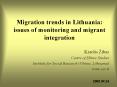 Migration trends in Lithuania: issues of monitoring and migrant integration PowerPoint PPT Presentation