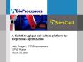 A high throughput cell culture platform for bioprocess optimization PowerPoint PPT Presentation