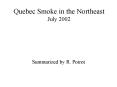 Quebec Smoke in the Northeast July 2002 PowerPoint PPT Presentation