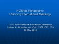 A Global Perspective: Planning International Meetings PowerPoint PPT Presentation