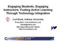 Engaging Students, Engaging Instructors: Fueling Active Learning Through Technology Integration PowerPoint PPT Presentation
