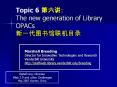 Topic 6 ???: The new generation of Library OPACs ?????????? PowerPoint PPT Presentation