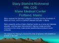 Stacy Starbird-Richmond RN, CDE Mane Medical Center Portland, Maine PowerPoint PPT Presentation