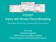PERRP Injury and Illness Recordkeeping Data collection and submission requirements for public employers PowerPoint PPT Presentation