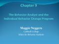 Chapter 9 The Behavior Analyst and the Individual Behavior Change Program PowerPoint PPT Presentation