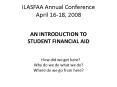 ILASFAA Annual Conference April 16-18, 2008 PowerPoint PPT Presentation
