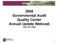 2008 Governmental Audit Quality Center Annual Update Webcast April 29, 2008 PowerPoint PPT Presentation