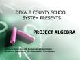 DEKALB COUNTY SCHOOL SYSTEM PRESENTS PowerPoint PPT Presentation
