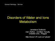 Disorders of Water and Ions Metabolism