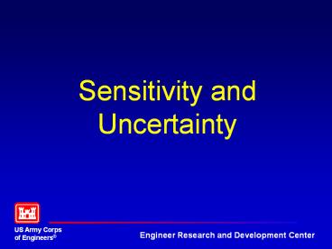 Sensitivity and Uncertainty
