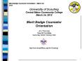 University of Scouting Central Maine Community College March 24, 2012 Merit Badge Counselor Orientation PowerPoint PPT Presentation