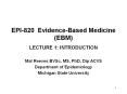 EPI-820 Evidence-Based Medicine (EBM) PowerPoint PPT Presentation