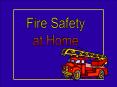 Fire Safety in the Home PowerPoint PPT Presentation