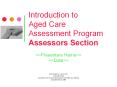 Introduction to Aged Care Assessment Program Assessors Section PowerPoint PPT Presentation