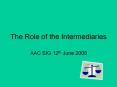 The Role of the Intermediaries PowerPoint PPT Presentation