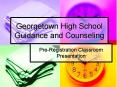 Georgetown High School Guidance and Counseling PowerPoint PPT Presentation