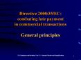 Directive 2000/35/EC: combating late payment in commercial transactions General principles PowerPoint PPT Presentation
