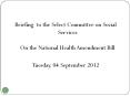 Briefing to the Select Committee on Social Services On the National Health Amendment Bill PowerPoint PPT Presentation