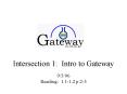 Intersection 1: Intro to Gateway PowerPoint PPT Presentation