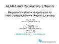 ALARA and Radioactive Effluents Regulatory History and Application for Next Generation Power Reactor Licensing PowerPoint PPT Presentation