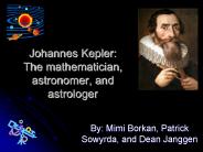 Johannes Kepler: The mathematician, astronomer, and astrologer