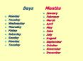 Days     Months PowerPoint PPT Presentation