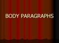 BODY PARAGRAPHS PowerPoint PPT Presentation