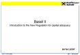 Basel II Introduction to the New Regulation for capital adequacy PowerPoint PPT Presentation