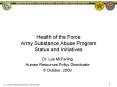 Health of the Force Army Substance Abuse Program Status and Initiatives PowerPoint PPT Presentation