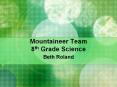 Mountaineer Team 8th Grade Science PowerPoint PPT Presentation
