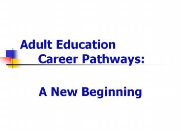 Adult Education Career Pathways: