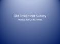 Old Testament Survey Hosea, Joel, and Amos PowerPoint PPT Presentation