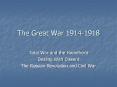 The Great War 1914-1918 PowerPoint PPT Presentation